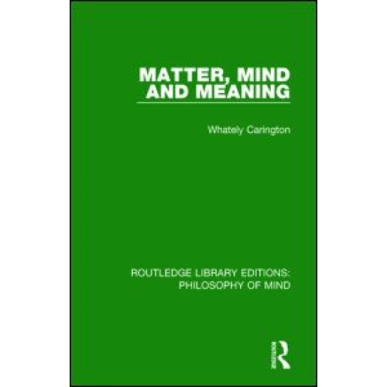 Matter, Mind and Meaning