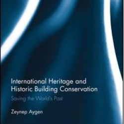 International Heritage and Historic Building Conservation