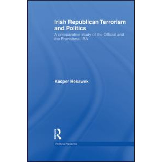 Irish Republican Terrorism and Politics