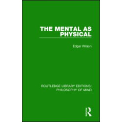 The Mental as Physical The Mental as Physical