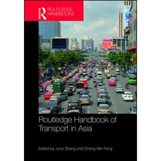 Routledge Handbook of Transport in Asia Routledge Handbook of Transport in Asia