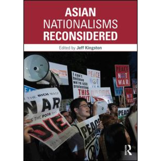 Asian Nationalisms Reconsidered Asian Nationalisms Reconsidered