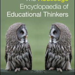 Routledge Encyclopaedia of Educational Thinkers Routledge Encyclopaedia of Educational Thinkers