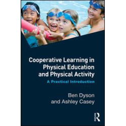 Cooperative Learning in Physical Education and Physical Activity Cooperative Learning in Physical Education and Physical Activity