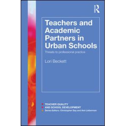 Teachers and Academic Partners in Urban Schools Teachers and Academic Partners in Urban Schools