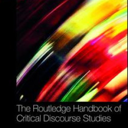 The Routledge Handbook of Critical Discourse Studies
