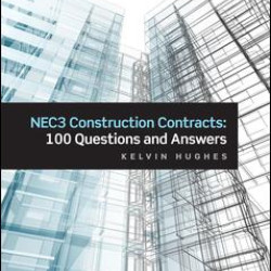 NEC3 Construction Contracts: 100 Questions and Answers NEC3 Construction Contracts: 100 Questions and Answers