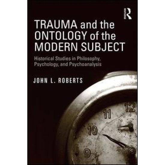 Trauma and the Ontology of the Modern Subject