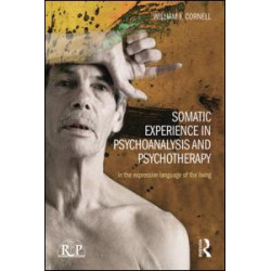 Somatic Experience in Psychoanalysis and Psychotherapy Somatic Experience in Psychoanalysis and Psychotherapy