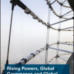 Rising Powers, Global Governance and Global Ethics