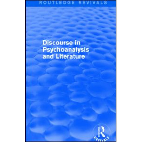 Discourse in Psychoanalysis and Literature (Routledge Revivals)