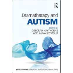 Dramatherapy and Autism Dramatherapy and Autism