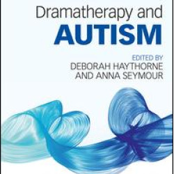 Dramatherapy and Autism Dramatherapy and Autism