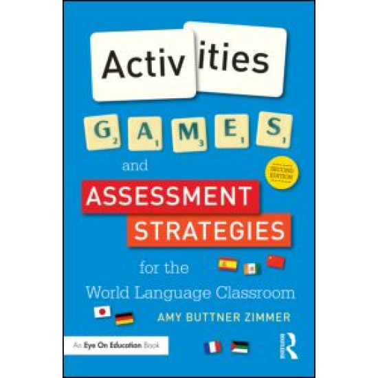 Activities, Games, and Assessment Strategies for the World Language Classroom