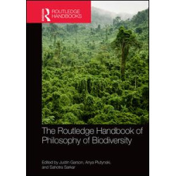 The Routledge Handbook of Philosophy of Biodiversity The Routledge Handbook of Philosophy of Biodiversity