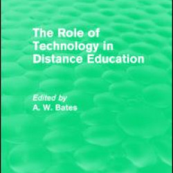 The Role of Technology in Distance Education (Routledge Revivals) The Role of Technology in Distance Education (Routledge Revivals)