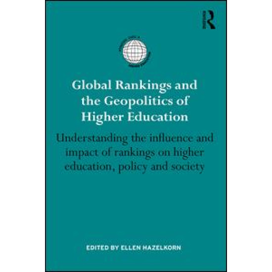 Global Rankings and the Geopolitics of Higher Education