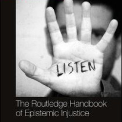 The Routledge Handbook of Epistemic Injustice The Routledge Handbook of Epistemic Injustice