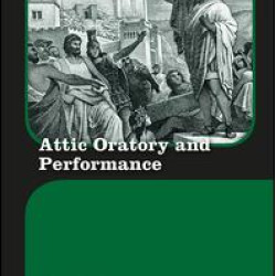 Attic Oratory and Performance