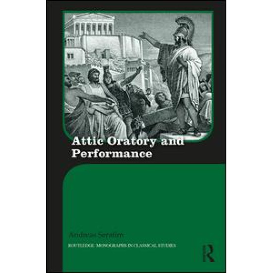 Attic Oratory and Performance Attic Oratory and Performance
