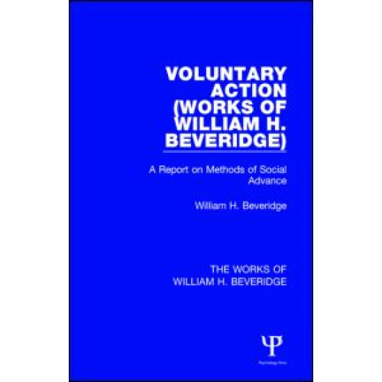 Voluntary Action (Works of William H. Beveridge) Voluntary Action (Works of William H. Beveridge)