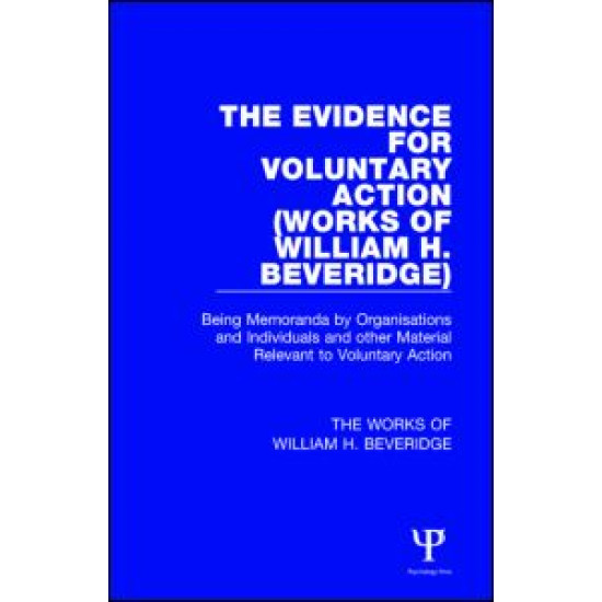 The Evidence for Voluntary Action (Works of William H. Beveridge)