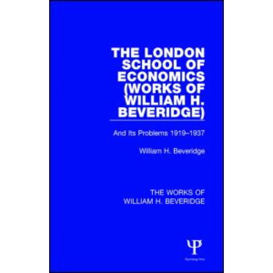 The London School of Economics (Works of William H. Beveridge)