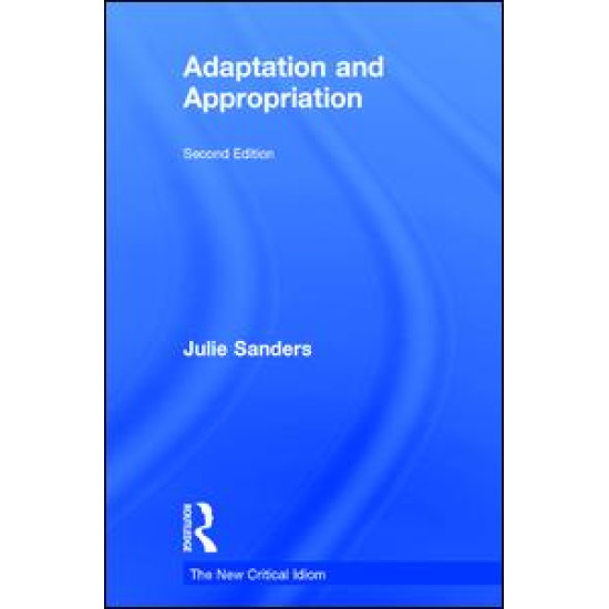 Adaptation and Appropriation Adaptation and Appropriation