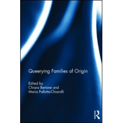 Queerying Families of Origin Queerying Families of Origin