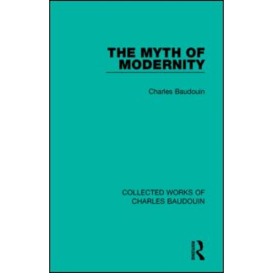 The Myth of Modernity The Myth of Modernity