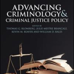 Advancing Criminology and Criminal Justice Policy