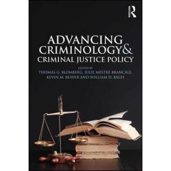 Advancing Criminology and Criminal Justice Policy Advancing Criminology and Criminal Justice Policy
