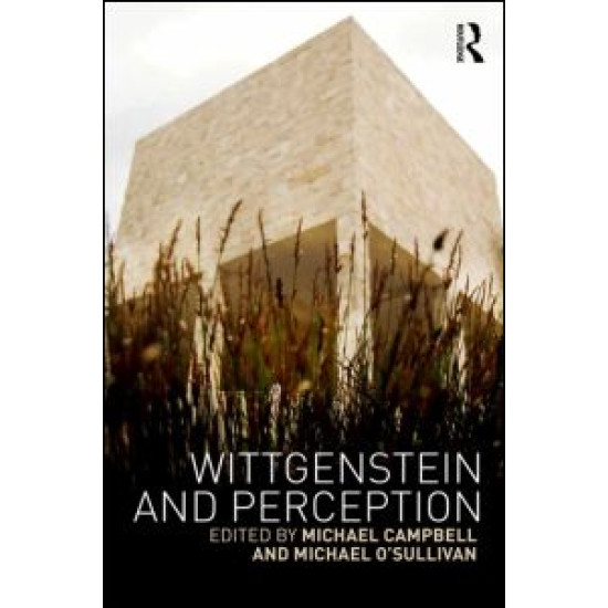 Wittgenstein and Perception Wittgenstein and Perception