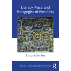 Literacy, Place, and Pedagogies of Possibility Literacy, Place, and Pedagogies of Possibility