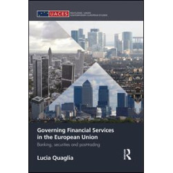 Governing Financial Services in the European Union Governing Financial Services in the European Union