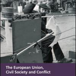 The European Union, Civil Society and Conflict