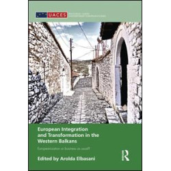 European Integration and Transformation in the Western Balkans European Integration and Transformation in the Western Balkans