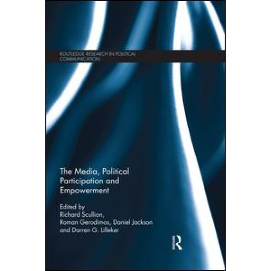 The Media, Political Participation and Empowerment The Media, Political Participation and Empowerment