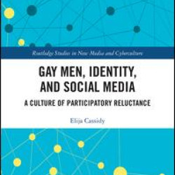 Gay Men, Identity and Social Media Gay Men, Identity and Social Media