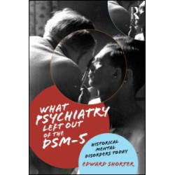 What Psychiatry Left Out of the DSM-5