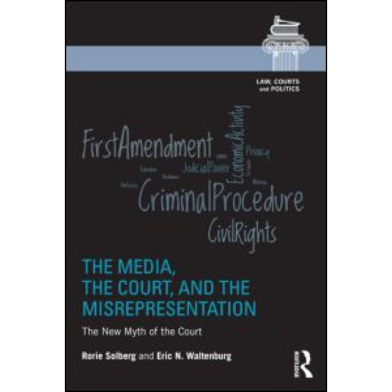 The Media, the Court, and the Misrepresentation The Media, the Court, and the Misrepresentation