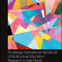Routledge International Handbook of Multicultural Education Research in Asia Pacific Routledge International Handbook of Multicultural Education Research in Asia Pacific