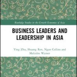 Business Leaders and Leadership in Asia Business Leaders and Leadership in Asia