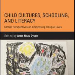 Child Cultures, Schooling, and Literacy