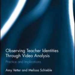 Observing Teacher Identities through Video Analysis Observing Teacher Identities through Video Analysis
