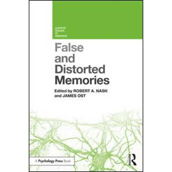 False and Distorted Memories False and Distorted Memories