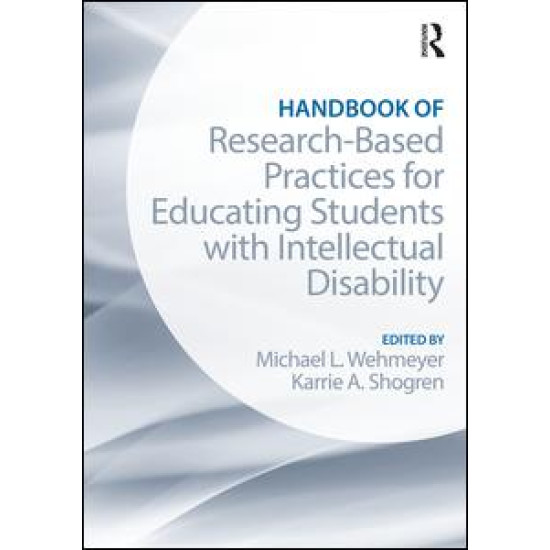 Handbook of Research-Based Practices for Educating Students with Intellectual Disability