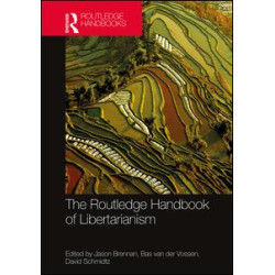 The Routledge Handbook of Libertarianism The Routledge Handbook of Libertarianism