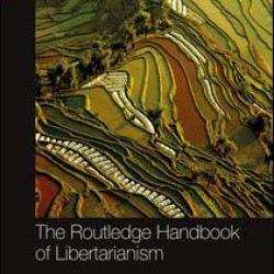 The Routledge Handbook of Libertarianism The Routledge Handbook of Libertarianism