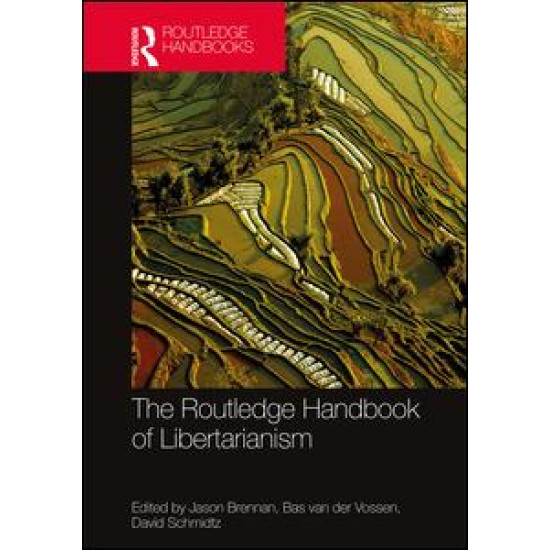 The Routledge Handbook of Libertarianism The Routledge Handbook of Libertarianism